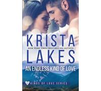 Krista Lakes An Endless Kind of Love (Tascabile)