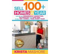 Krista Lynn Mashore Sell 100+ Homes A Year (Tascabile)