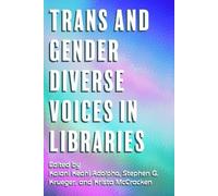 Krista McCracken Trans and Gender Diverse Voices in Libraries (Tascabile)