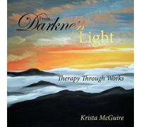 Krista McGuire From Darkness To Light (Tascabile)