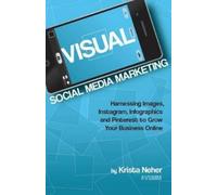 Krista Neher Visual Social Media Marketing (Tascabile)