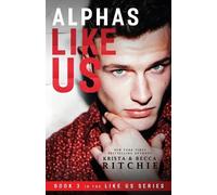 Krista Ritchie Becca Ritchie Alphas Like Us (Tascabile)