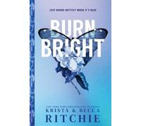 Krista Ritchie Becca Ritchie Burn Bright (Standard Edition) (Tascabile)