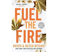 Krista Ritchie Becca Ritchie Fuel the Fire (Tascabile)