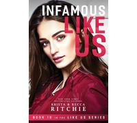 Krista Ritchie Becca Ritchie Infamous Like Us (Like Us Series) (Tascabile)