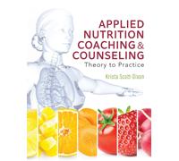 Krista Scott-Dixon Applied Nutrition Coaching and Counseling (Tascabile)
