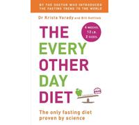 Krista Varady Bill Gottlieb The Every Other Day Diet (Tascabile)