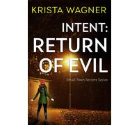 Krista Wagner Intent (Tascabile) Christian Small Town Secrets