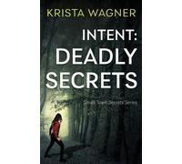 Krista Wagner Intent (Tascabile) Christian Small Town Secrets
