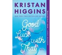 Kristan Higgins Good Luck with That (Tascabile)