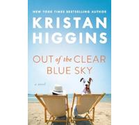 Kristan Higgins Out of the Clear Blue Sky (Tascabile)