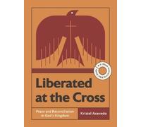 Kristel Acevedo Liberated at the Cross (Tascabile)