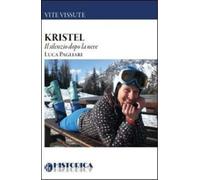 Kristel. Il silenzio dopo la neve