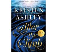 Kristen Ashley After the Climb (Tascabile) River Rain