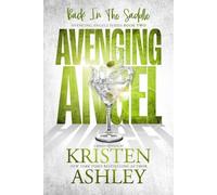 Avenging Angels: Back in the Saddle by Kristen Ashley