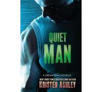 Kristen Ashley Quiet Man (Tascabile) Dream Man