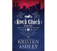 Kristen Ashley Rock Chick Renegade Collector's Edition (Copertina rigida)