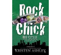 Kristen Ashley Rock Chick Rescue (Tascabile)