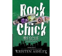 Kristen Ashley Rock Chick Rescue (Tascabile) Rock Chick