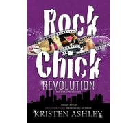 Kristen Ashley Rock Chick Revolution (Tascabile)