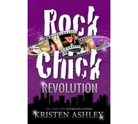 Kristen Ashley Rock Chick Revolution (Tascabile) Rock Chick