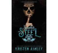 Kristen Ashley Smoke and Steel (Tascabile)