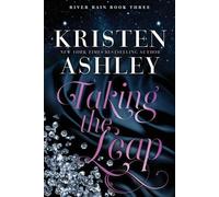 Kristen Ashley Taking the Leap (Tascabile) River Rain