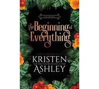 Kristen Ashley The Beginning of Everything (Tascabile) Rising