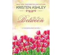 Kristen Ashley The Time in Between (Tascabile) Magdalene