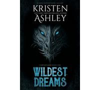 Kristen Ashley Wildest Dreams (Tascabile)