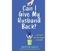 Kristen Bailey Can I Give My Husband Back? (Tascabile)
