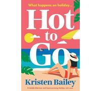 Kristen Bailey Hot to Go (Tascabile)