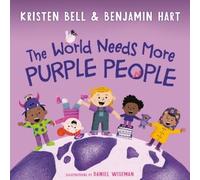 Kristen Bell Benjamin Hart The World Needs More Purple People (Copertina rigida)