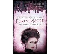 Kristen Callihan Forevermore (Tascabile) Darkest London