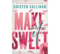 Kristen Callihan Make It Sweet (Tascabile)