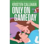 Kristen Callihan Only on Gameday (Tascabile)