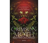 Kristen Ciccarelli Crimson Moth / Heartless Hunter (Tascabile) CRIMSON MOTH
