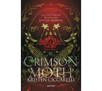 Crimson Moth/ Heartless Hunter: Ella salva brujas. Él las caza. Juntos arderán/ The Crimson Moth