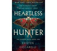 Kristen Ciccarelli – Heartless Hunter – The Crimson Moth Duology: 1 – Copertina rigida