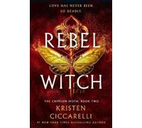 Kristen Ciccarelli Rebel Witch (Copertina rigida) Crimson Moth