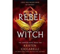 Kristen Ciccarelli Rebel Witch (Copertina rigida) Crimson Moth