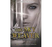 Kristen Ciccarelli The Sky Weaver (Copertina rigida) Iskari