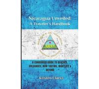 Kristen Claeys Nicaragua Unveiled (Tascabile)