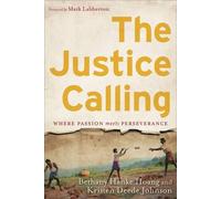 Kristen Deede Johnson Bethany Hanke Hoang The Justice Calling (Tascabile)