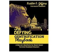 Kristen E Jeffers Jeffers Kristen The Defying Gentrification Playbo (Tascabile)