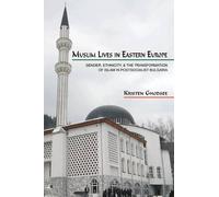 Kristen Ghodsee Muslim Lives in Eastern Europe (Tascabile)