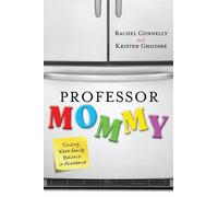 Kristen Ghodsee Rachel Connelly Professor Mommy (Copertina rigida)