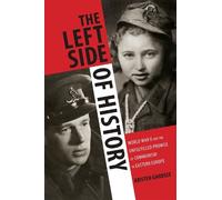 Kristen Ghodsee The Left Side of History (Tascabile)