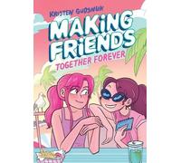 Kristen Gudsnuk Making Friends: Together Forever: A Graphic N (Copertina rigida)