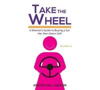 Kristen Hall-Geisler Take the Wheel (Tascabile)